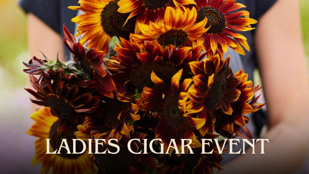 Sunflowers & Smoke, an August summer Ladies Cigar Event