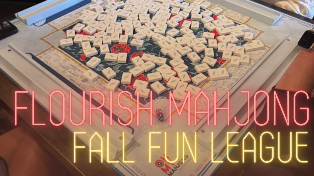 Flourish Mahjong Fall Fun League at the Vineyard Market!