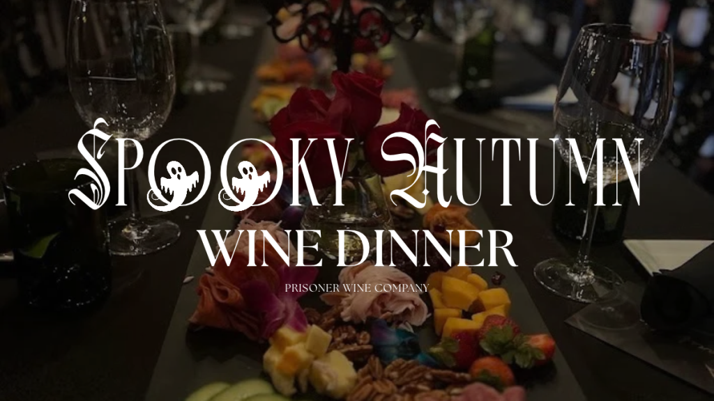 Spooky Autumn Wine Dinner featuring Prisoner Wine Co. at The Vineyard Market.